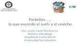 Parásitos ….. lo que esconde el sushi y el ceviche · • Diphyllobothrium latum y D. dendriticum se sospecha fueron traídas a Sud América por inmigrantes europeos. • Diphyllobothriasis