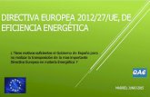 DIRECTIVA EUROPEA 2012/27/UE,DE EFICIENCIAENERGÉTICAquieroauditoriaenergetica.org/plataforma/informe-bruselas.pdfde interÉs en contribuir con la eficiencia energÉtica, principal