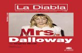 Dalloway - Teatro Español Diabla 49… · Como la madre de Virginia Woolf, una mujer de belleza legendaria, madre de siete ... el amor por la vida. ... escribes acerca de un libro
