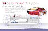 Stylist - Singer · 2019-07-23 · Facilita los trabajos de quilt y de aplicaciones Función “Aguja gemela” Realiza brillantes trabajos decorativos SINGER, el diseño del logo