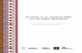 ACCESO A LA JUSTICIA PARA LAS MUJERES INDÍGENASequis.org.mx/wp-content/uploads/2019/08/Informe-sombra... · 2019-08-03 · a la justicia estatal para las mujeres indígenas en condiciones
