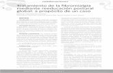Tratamiento de la fibromialgia mediante …3. Gerwin R.D. Factores que promueven la persistencia de mialgia en el síndrome de dolor miofascial y en la fibromialgia. Fisioterapia 2005;