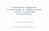 Gemelo Digital: Concepto y Aplicación en la Armada Española.oa.upm.es/53240/1/TFM_PABLO_GARCIA_GONZALEZ.pdf · 2018-12-12 · de la tecnología es ofrecer resultados en tiempo útil