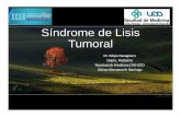 Síndrome de Lisis Tumoral · 2016-11-24 · Estratificación de factores de riesgo de síndrome de lisis tumoral según tipo de tumor y recuento de leucocitos RIESGO LLA (leucocitos/uL)