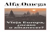 Vieja Europa, ¿ocaso o amanecer? - Alfa y Omega | Semanario católico de … · 2015-03-05 · l diplomático José Luis Messía ha publicado re-cientemente un libro sobre su experiencia