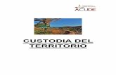 CUSTODIA DEL TERRITORIO · 2018-06-30 · acuerdo - propiedad). Conclusiones: La custodia del territorio es una herramienta eficaz de gestión/conservación del medio que se debe