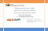 Memoria de presentación - Mapania Formación & Ocio...Memoria de presentación Curso Escolar 2018 / 2019 Excursiones y Campamentos MAPANIA, Formación & Ocio Teléfonos: 968 37 28