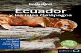 Ecuador - PlanetadeLibros · las playas de arena, los ritmos relajantes de la costa y la belleza sublime de las islas Galápagos, es tal la diversidad dentro de las fronteras de Ecuador