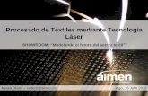 Procesado de Textiles mediante Tecnología Láser³n... · • Determinación de las características del equipo de corte láser que mejor se adapte a los materiales ... - Control