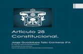 Artículo 28 Constitucional. · 1857 Constitución Política de la República Mexicana. 1865 Estatuto Provisional del Imperio Mexicano. 1916 Mensaje y Proyecto de Constitución de