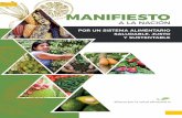 MANIFIESTO...política va ligada a la promoción de la diversidad cultural alimentaria de los pueblos y comunidades, todo ello, como una construcción desde abajo de la soberanía