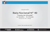 Inauguración Ruta Nacional Nº 40 - Casa Rosada€¦ · Ruta Nacional Nº 40 La Ruta Nacional Nº 40 cruza de norte a sur el territorio nacional bordeando la cordillera de Los Andes.