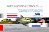 Diversiicando las exportaciones Metalmecnicas hacia Panamservicios.procomer.go.cr/aplicacion/civ/documentos/...a. Actividades del sector metalmecánico en Costa Rica A partir del Mapeo
