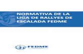 Normativa Liga Rallyes Escalada 2014 maquetat...2016/04/25  · mejores días del año por sol y horas de luz en cada zona, por ello, el control de las medidas de seguridad exigidas,