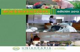 ©Fundación Universitaria Agraria de Colombia - UNIAGRARIA · diferentes programas del portafolio de RSU de Uniagraria. El año 2012, consolidó la presencia de Uniagraria en las