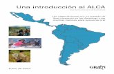 Una introducción al ALCA - Grupo Semillas · de 2002, las posiciones de cada país son mantenidas en secreto. Las declaraciones oficiales al respecto son normalmente aseveraciones