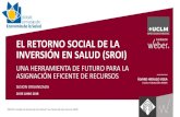 EL RETORNO SOCIAL DE LA INVERSIÓN EN SALUD (SROI)weber.org.es/wp-content/uploads/2018/07/AES2018_Weber... · 2018-07-16 · mental de personas con problemas moderados de salud (estrés,