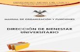 DIRECCIÓN DE BIENESTAR UNIVERSITARIO · Bienestar Universitario e informar del avance de los mismos a la Dirección de Planificación y Desarrollo Universitario y al Vicerrectorado