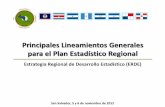Principales Lineamientos Generales para el Plan Estadístico … · 2019-01-30 · Desarrollo de los mecanismos de coordinación estadística regional-nacional y fortalecimiento de