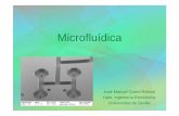 Microfluídicawoody.us.es/ASIGN/SEA/MEMS7_Microfluidica.pdf · • Elevada razón señal/ruido en los detectores al escalarlos. • Mayor velocidad de reacción y análisis • Mejor