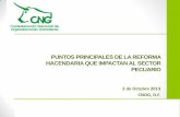 PUNTOS PRINCIPALES DE LA REFORMA HACENDARIA QUE …archivos.diputados.gob.mx/Comisiones_LXII/Hacienda/P/021013/4.pdfagropecuario y pesquero, particularmente por la eliminación de: