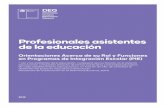 Profesionales asistentes de la educación...Orientaciones Acerca de su Rol y Funciones en Programas de Integración Escolar (PIE) Profesionales asistentes de la educación 2019 “…las