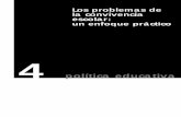 Los problemas de la convivencia escolar: un …...un enfoque práctico Madrid, diciembre de 2001 Edita: Federación de Enseñanza de CC.OO. Pza. de Cristino Martos, 4, 4º Tel: 91