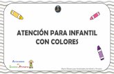 ATENCIÓN PARA INFANTIL CON COLORES€¦ · CON COLORES María Olivares para Actividades de Infantil y Primaria. Rodea el dibujo intruso según su color: Rodea el dibujo intruso según