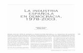 LA INDUSTRIA ESPAÑOLA EN DEMOCRACIA, 1978 …...ECONOMÍA INDUSTRIAL N.os 349-350 • 2003 / I y II 155 La industria española en democracia, 1978-2003. INNOVACIÓN TECNOLÓGICA Desde