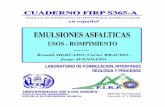 EMULSIONES ASFALTICAS - Laboratorio FIRPFenómenos involucrados en la formación y estabilidad de las emulsiones asfálticas 4.1. Proceso de emulsionación. 4.2. Factores que afectan