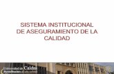 SISTEMA INSTITUCIONAL DE ASEGURAMIENTO DE LA CALIDAD€¦ · elementos comunes sig sistema institucional de autoevaluaciÓn y aseguramiento de la calidad sistema de siac (2007) gestion