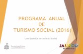 PROGRAMA ANUAL DE TURISMO SOCIAL (2016) · Coordinación de Turismo Social 21 Como parte del Programa de recorridos gratuitos de esta Secretaría, se llevarán a cabo 2 recorridos