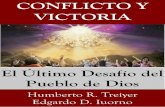 CONFLICTO Y VICTORIA · 2020-05-05 · CONFLICTO Y VICTORIA El Último Desafío del Pueblo de Dios Humberto R. Treiyer Edgardo D. Iuorno