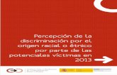 Percepción de la discriminación por el origen racial o ...€¦ · La percepción de la discriminación por parte de los diferentes grupos étnicos participantes en el estudio .....