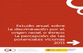 Estudio anual sobre la discriminación por el origen racial ...€¦ · Estudio anual sobre la discriminación por el origen racial o étnico: la percepción de las potenciales víctimas