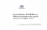 Gestión Pública Iberoamericana · I) El legado histórico de la administración pública latinoamericana No se puede cambiar el panorama actual de la administración pública sin