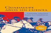 centromemoria.gov.cocentromemoria.gov.co/.../03/GuadalupeAnosSinCuenta.pdf · curiosos, amantes de la cultura y el arte dramático, fundaron La Candelaria. Con obras como Marat-Sade