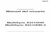 MultiSync X551UHD MultiSync X651UHD-2...Español-1 Español Declaración de conformidad Este aparato cumple el apartado 15 de las normas de la CFC. Su funcionamiento está sujeto a