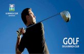 EN LA MANGA CLUB · • Servicio de maestro Caddie En un solo vistazo… • 3 campos de golf • Pitch & Putt Par 47 de 18 hoyos • Academia de Golf Leadbetter • Instalaciones