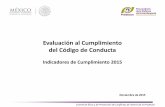 Evaluación al Cumplimiento del Código de Conducta · de los factores Alineación de criterios, comportamiento de las resoluciones y su cumplimiento (A3C) y Respuestas a Solicitudes