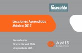 Lecciones Aprendidas México 2017 - Fasecolda · Cifras en millones de dólares constantes a julio de 2018 inflacionadas al IPC de EUA , incluye seguros de daños y autos 0 200 400