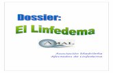 Asociación Madrileña Afectados de Linfedema · 2010-01-11 · Grado 3. Fase de elefantiasis: Recibe este nombre porque la parte afectada alcanza tal forma y volumen que adquiere