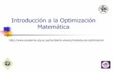 Introducción a la Optimización Matemática · Maximizar (x) Sujeto a: g i(x) ≤ c i i = 1, …, m Donde y g i son funciones generales del parámetro x n ≥ 0 Cuando es convexa,