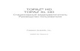 TOPAZ HD TOPAZ XL HD Руководство пользователя · TOPAZ® HD TOPAZ XL HD Стационарный видеоувеличитель Руководство пользователя