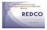 “La planificación minera en el negocio minero de la Mediana … · REDCO Mining Consultants es una empresa de ingeniería boutique fundada en Chile en 2004, que desarrolla y aplica