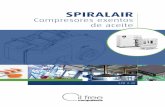 Spiralair 2 -30 · para combatir la caída de presión a través de los filtros. CLASE* Concentración total de aceite (aerosol, líquido, vapor) mg/m3 0 Según las especificaciones