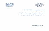 PROGRAMA DE TRABAJO 2020-2024 FACULTAD DE …...FACULTAD DE MEDICINA-UNAM Dr. Germán Enrique Fajardo Dolci DICIEMBRE 2019. 1 ... 1.3 Retroalimentación de asignaturas con base en