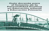 Capitulo Guía docente para el fomento de la Parentalidad ...€¦ · parentales, entendidas como aquellas capacidades que facilitan a las ma-dres, padres u otras figuras parentales
