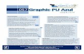 Graphic PU Azul - irp-cdn.multiscreensite.com · Quitar totalmente los residuos de tinta enseguida tras la impresión con un disolvente adecuado. Proceder con la recuperación de