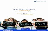 BBVA Banco Provincial, trabajamos por un futuro mejor para ... · BBVA Banco Provincial, entidad que forma parte del Grupo BBVA desde el año 1997, es una de las primeras instituciones